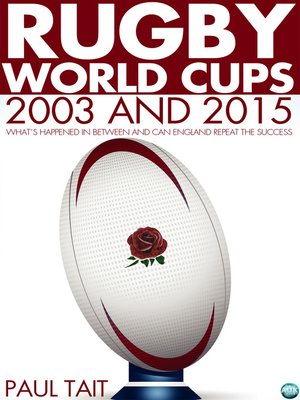 cover image of Rugby World Cups 2003 and 2015